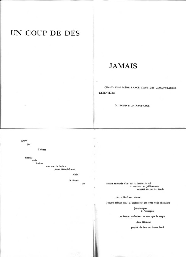 "Un coup de dés jamais n'abolira le hasard" [Un colpo di dadi mai abolirà il caso].